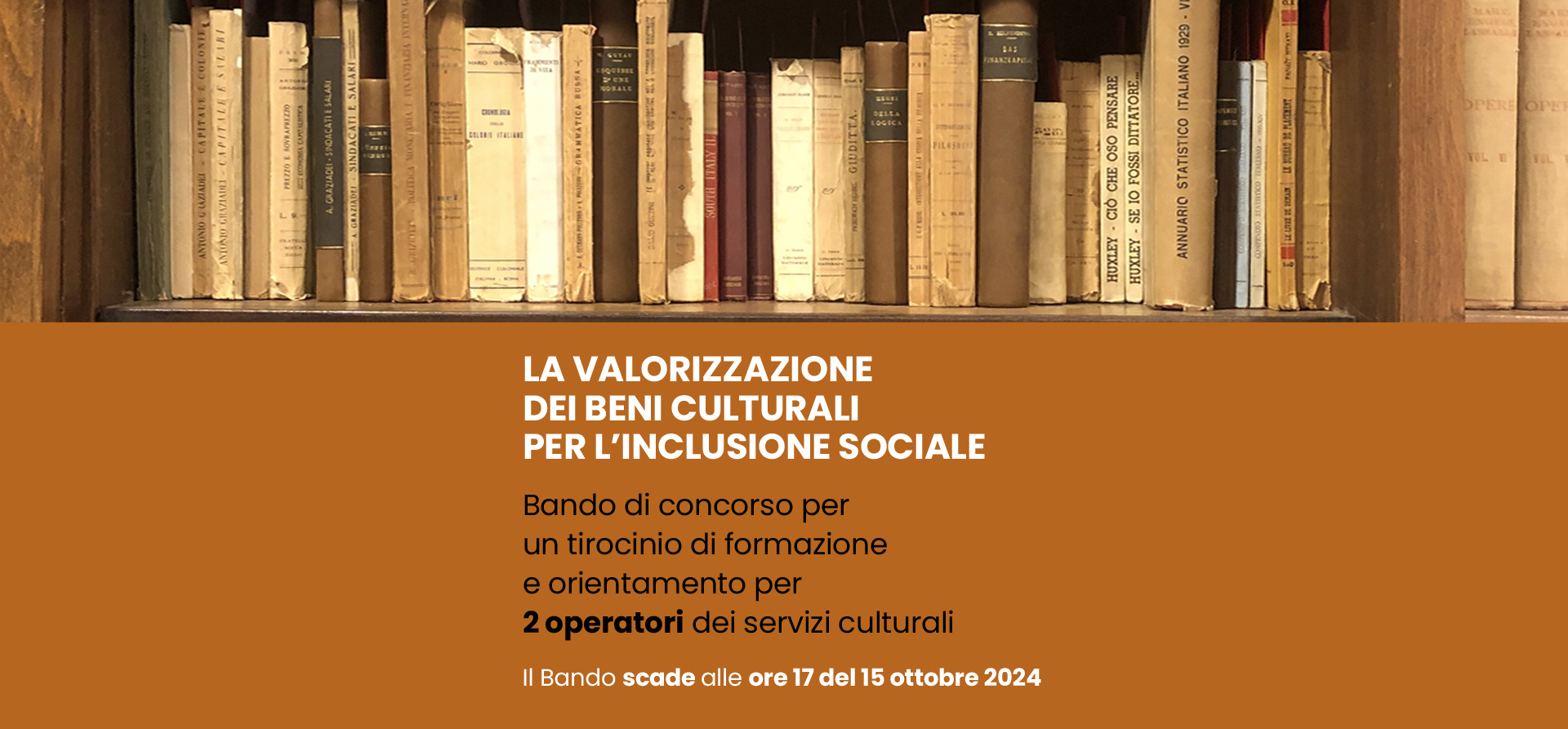 LA VALORIZZAZIONE DEI BENI CULTURALI PER L’INCLUSIONE SOCIALE